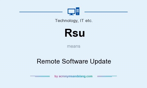 What does Rsu mean? It stands for Remote Software Update