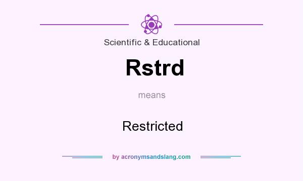What does Rstrd mean? It stands for Restricted
