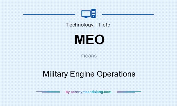 What does MEO mean? It stands for Military Engine Operations