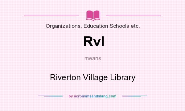 What does Rvl mean? It stands for Riverton Village Library