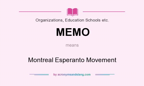 What does MEMO mean? It stands for Montreal Esperanto Movement
