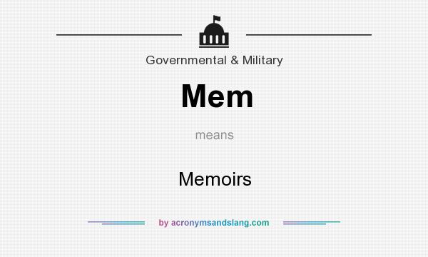 What does Mem mean? It stands for Memoirs