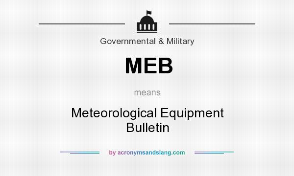 What does MEB mean? It stands for Meteorological Equipment Bulletin