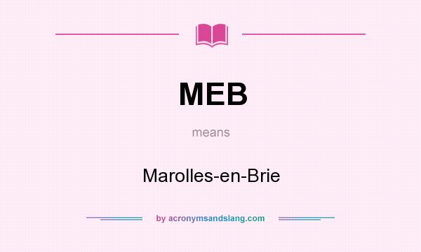 What does MEB mean? It stands for Marolles-en-Brie