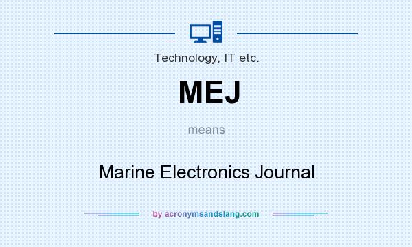 What does MEJ mean? It stands for Marine Electronics Journal