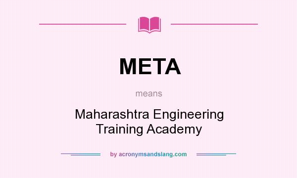 What does META mean? It stands for Maharashtra Engineering Training Academy