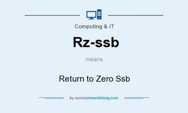 What does Rz-ssb mean? It stands for Return to Zero Ssb