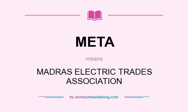 What does META mean? It stands for MADRAS ELECTRIC TRADES ASSOCIATION