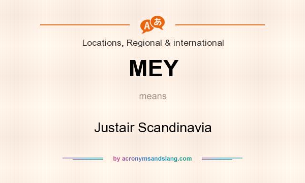 What does MEY mean? It stands for Justair Scandinavia
