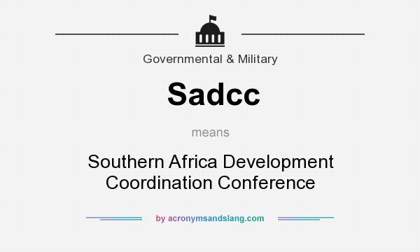 What does Sadcc mean? It stands for Southern Africa Development Coordination Conference