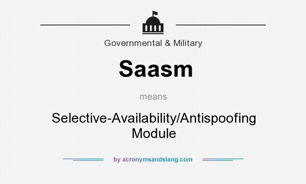 What does Saasm mean? It stands for Selective-Availability/Antispoofing Module