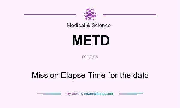 What does METD mean? It stands for Mission Elapse Time for the data