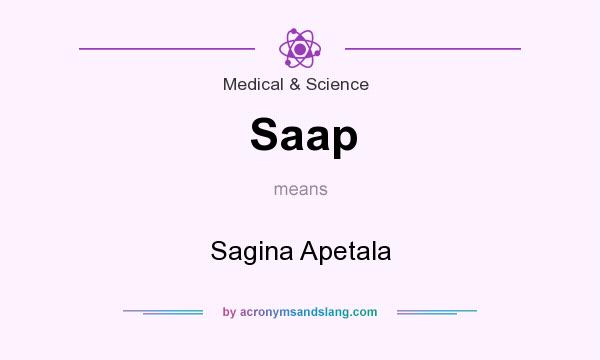 What does Saap mean? It stands for Sagina Apetala