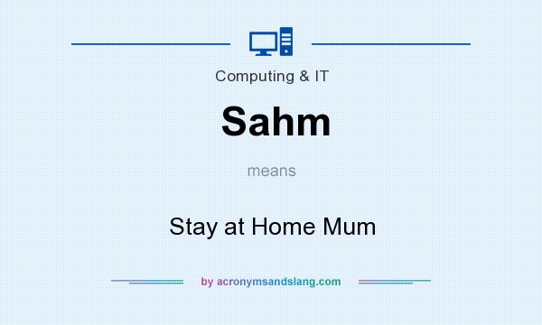 What does Sahm mean? It stands for Stay at Home Mum