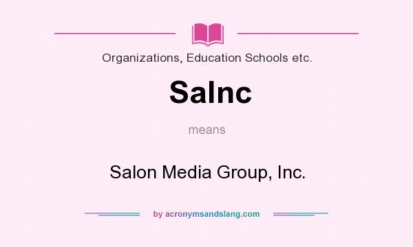 What does Salnc mean? It stands for Salon Media Group, Inc.