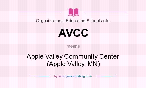 What does AVCC mean? It stands for Apple Valley Community Center (Apple Valley, MN)