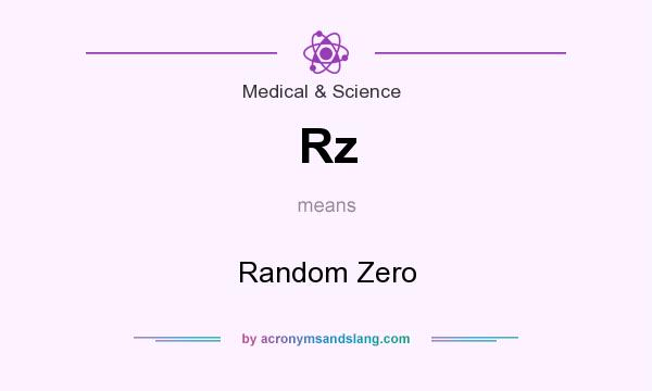 What does Rz mean? It stands for Random Zero