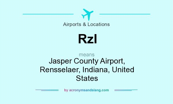 What does Rzl mean? It stands for Jasper County Airport, Rensselaer, Indiana, United States