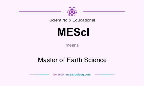 What does MESci mean? It stands for Master of Earth Science