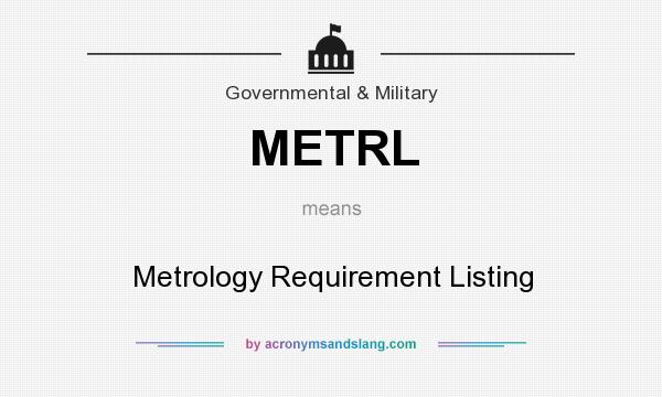 What does METRL mean? It stands for Metrology Requirement Listing