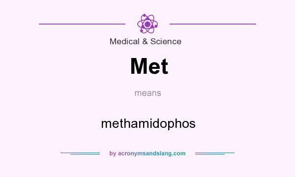 What does Met mean? It stands for methamidophos