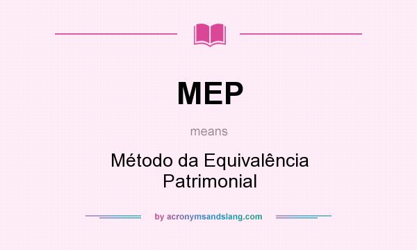 What does MEP mean? It stands for Método da Equivalência Patrimonial