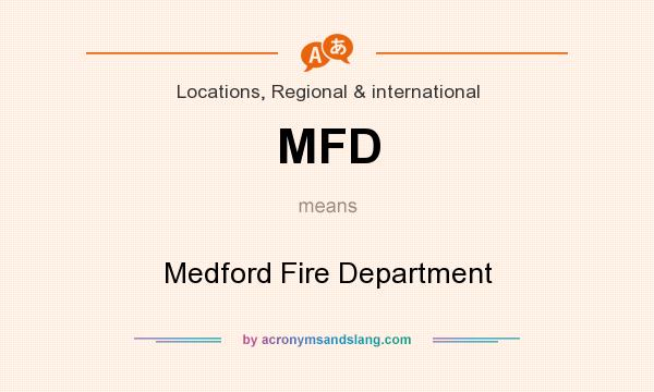 What does MFD mean? It stands for Medford Fire Department