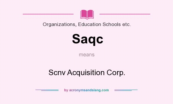 What does Saqc mean? It stands for Scnv Acquisition Corp.