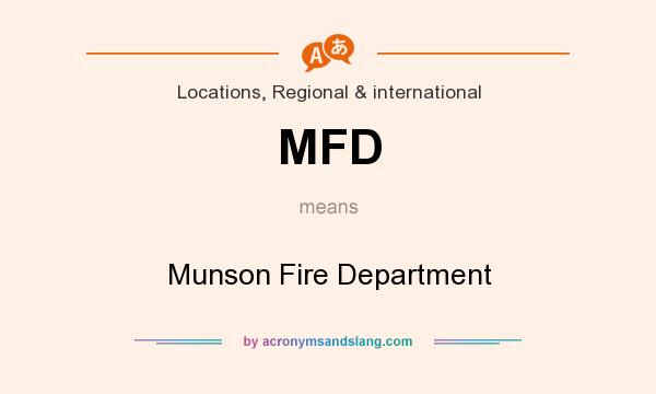 What does MFD mean? It stands for Munson Fire Department
