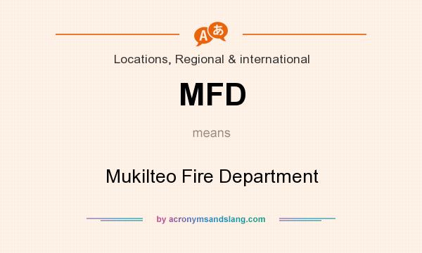 What does MFD mean? It stands for Mukilteo Fire Department