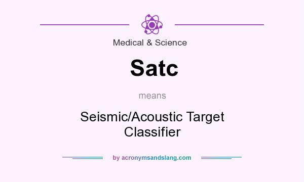 What does Satc mean? It stands for Seismic/Acoustic Target Classifier