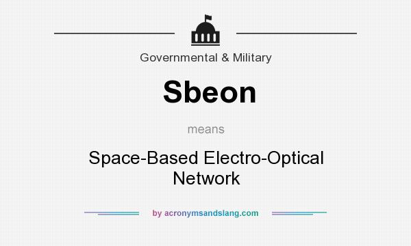 What does Sbeon mean? It stands for Space-Based Electro-Optical Network
