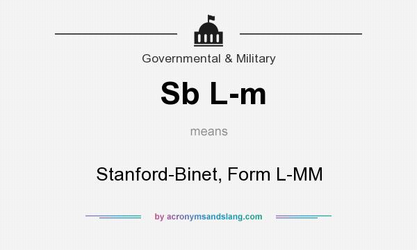 What does Sb L-m mean? It stands for Stanford-Binet, Form L-MM