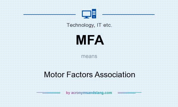 What does MFA mean? It stands for Motor Factors Association