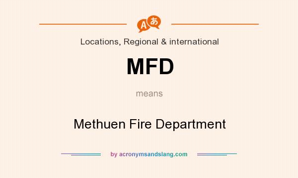 What does MFD mean? It stands for Methuen Fire Department