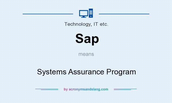 What does Sap mean? It stands for Systems Assurance Program