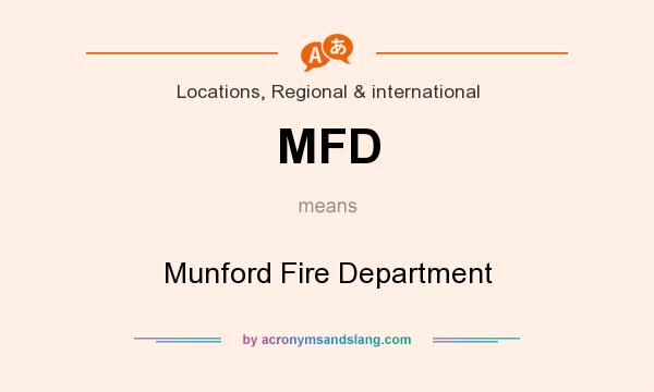 What does MFD mean? It stands for Munford Fire Department
