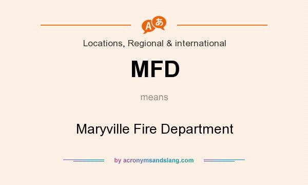 What does MFD mean? It stands for Maryville Fire Department