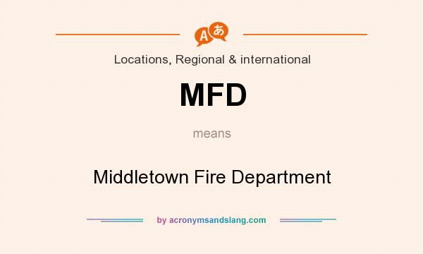 What does MFD mean? It stands for Middletown Fire Department