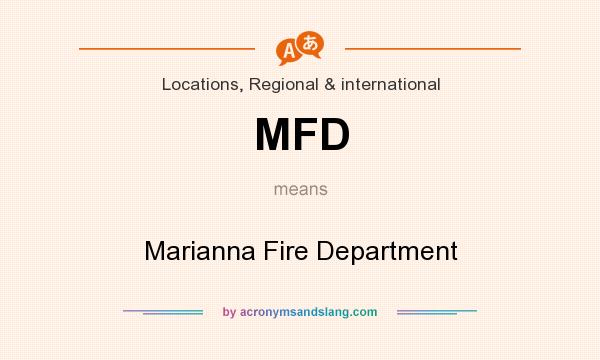 What does MFD mean? It stands for Marianna Fire Department