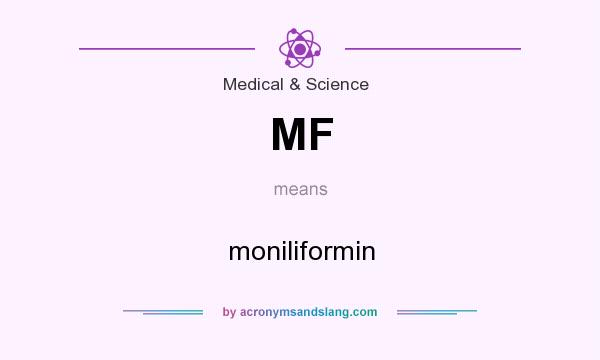 What does MF mean? It stands for moniliformin