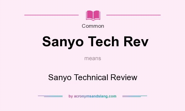 What does Sanyo Tech Rev mean? It stands for Sanyo Technical Review