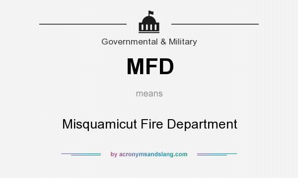 What does MFD mean? It stands for Misquamicut Fire Department