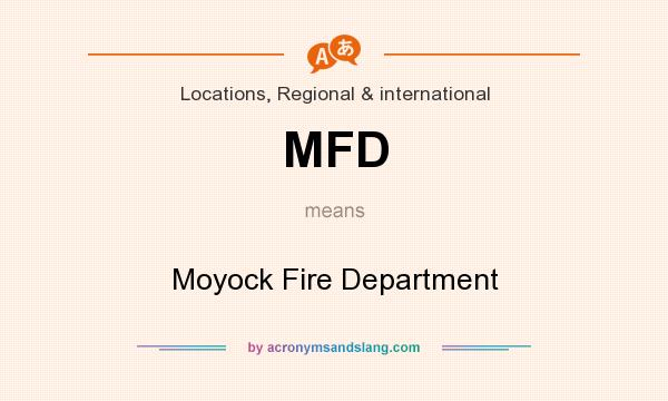 What does MFD mean? It stands for Moyock Fire Department