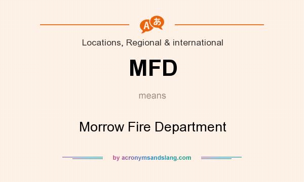 What does MFD mean? It stands for Morrow Fire Department