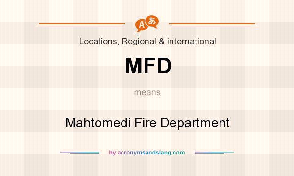 What does MFD mean? It stands for Mahtomedi Fire Department