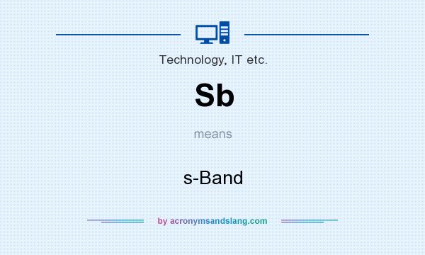 What does Sb mean? It stands for s-Band