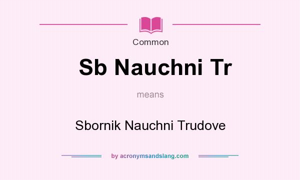 What does Sb Nauchni Tr mean? It stands for Sbornik Nauchni Trudove