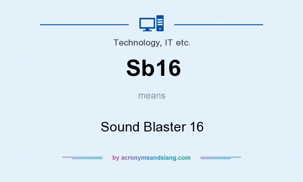What does Sb16 mean? It stands for Sound Blaster 16
