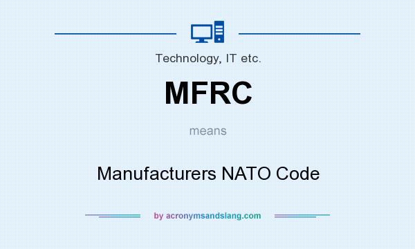 What does MFRC mean? It stands for Manufacturers NATO Code